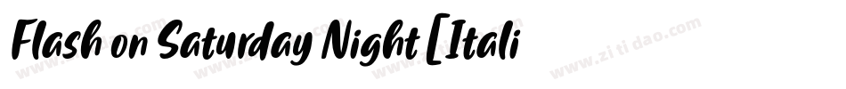 Flash on Saturday Night [Italic] Font by 7NTypes字体转换